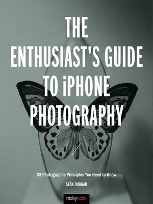 cover image of The Enthusiast's Guide to iPhone Photography